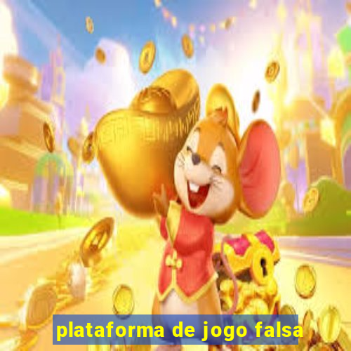 plataforma de jogo falsa